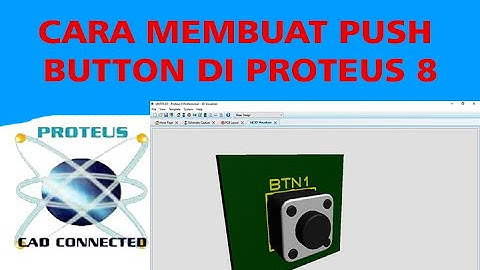 CARA MEMBUAT PUSH BUTTON(SWITCH) DI PROTEUS 8 DENGAN 3D VISUALIZATION