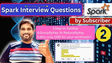 spark Interview Questions by subscriber| flatMap Vs Map | GroupByKey| why only EMR for workloads P-2