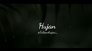 MUSIKALISASI RHIA : HUJAN (with Tulisanhujan_)