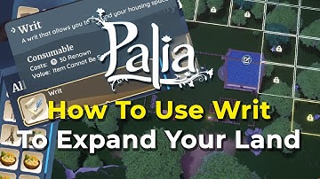 Palia - How To Use Writ to Expand Your Land