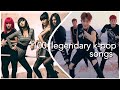 100 LEGENDARY K-POP SONGS (READ DESCRIPTION)