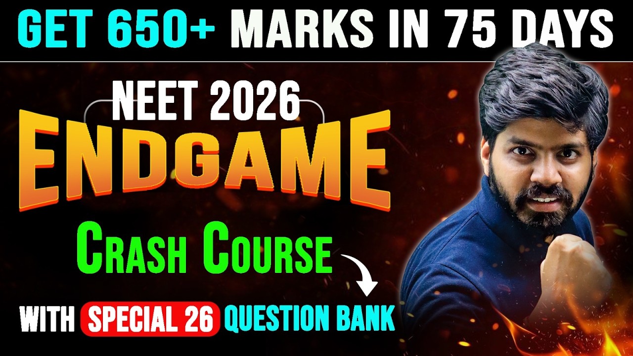 NEET 2026 Strategy : 650+ Marks in Last 75 Days | Endgame Crash Course ...
