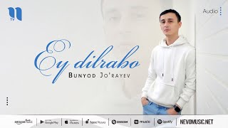 Bunyod Jo'rayev - Ey dilrabo (audio 2022)