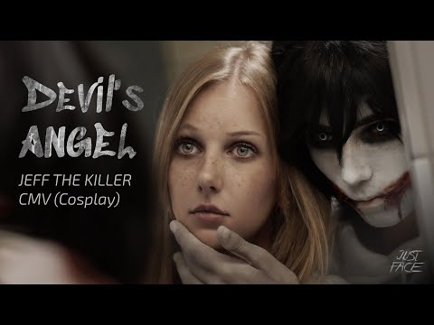 JEFF THE KILLER CMV /// Devil's Angel