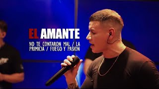 NO TE CONTARON MAL / LA PRIMICIA /FUEGO Y PASION ❌ EL AMANTE