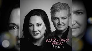 Eliz & Ömür Gençel - 18 Yaşım Resimi