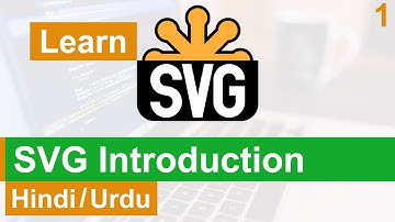 SVG Introduction Tutorial in Hindi / Urdu