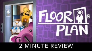 Floor Plan - 2 Minute Review