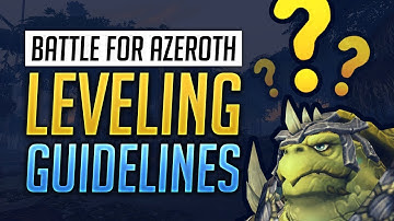 Battle for Azeroth Leveling Guidelines: Be Fast & Efficient