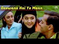 Deewana hai ye mann  chori chori chupke chupke2001 song  salman khan  rani mukherjee 4k.