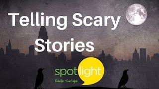 Telling Scary Stories | practice English with Spotlight screenshot 1