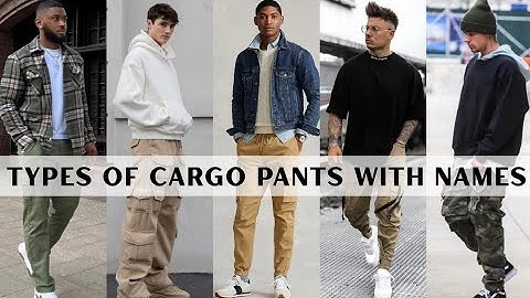 Different types of cargo pants for men with names 2025