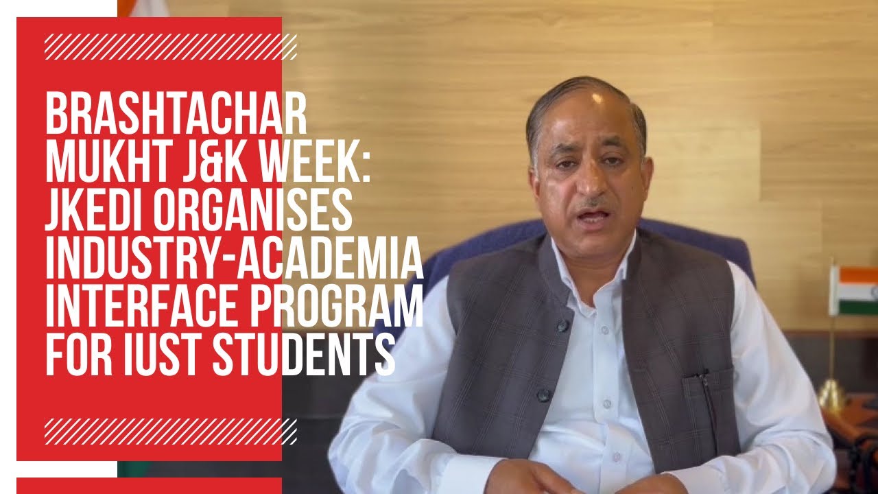 Brashtachar Mukht J&K Week JKEDI organises IndustryAcademia Interface