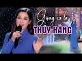 Xuất Hiện Giọng Ca Nữ Lạ Hát Đầy Cảm Xúc - Thúy Hằng Bolero | Nhạc Vàng Xưa Nghe Mà Nghiện Luôn