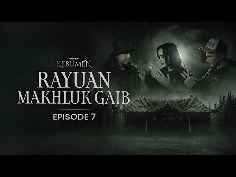Rayuan Makhluk Gaib | SPECIAL KEBUMEN EPS.7