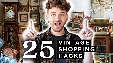 25 Vintage & Antique SHOPPING HACKS & TIPS ✨ Ultimate Guide to Antiquing!
