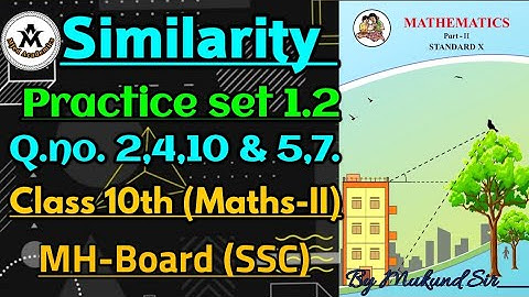 Similarity (Part-3)|Practice set 1.2|Q. no. 2,4,10 & 5,7 |Maharashtra Board(SSC) Class 10th Maths-II