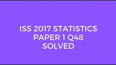 Indian Statistical Service (ISS) 2017 Statistics Paper I Set A Q48 Solved (Forward Difference)