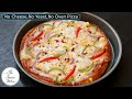 No Cheese,No Mayo,No Yeast & No Oven Veg Pizza for Lockdown| 1st Time on YouTube~The Terrace Kitchen
