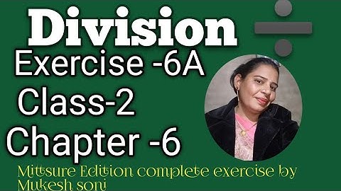 Class-2,lesson-6#division#Exercise6a#maths#mittsure complete exercise by Mukesh soni