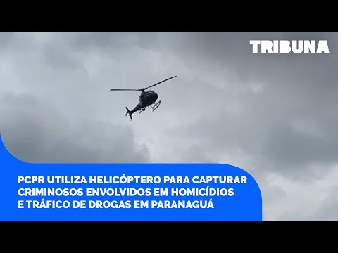 PCPR utiliza helicóptero para caçar envolvidos em homicídios e tráfico de drogas em Paranaguá
