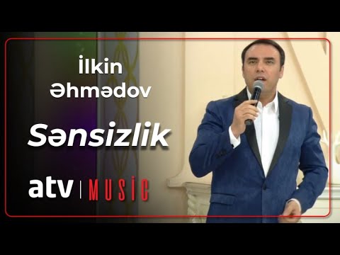 İlkin Əhmədov - Sənsizlik