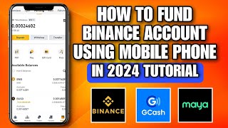 HOW TO FUNDS BINANCE ACCOUNT USING MAYA OR GCASH ACCOUNT IN 2024 | PAANO BA TUTORIAL?