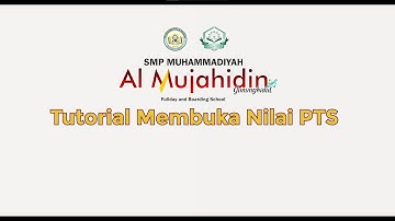 Tutorial Membuka Nilai PTS di Sistem Informasi Manajemen Sekolah SMP Muhammadiyah Al-Mujahidin