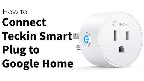 How to Add Teckin Smart Plug to Google Home