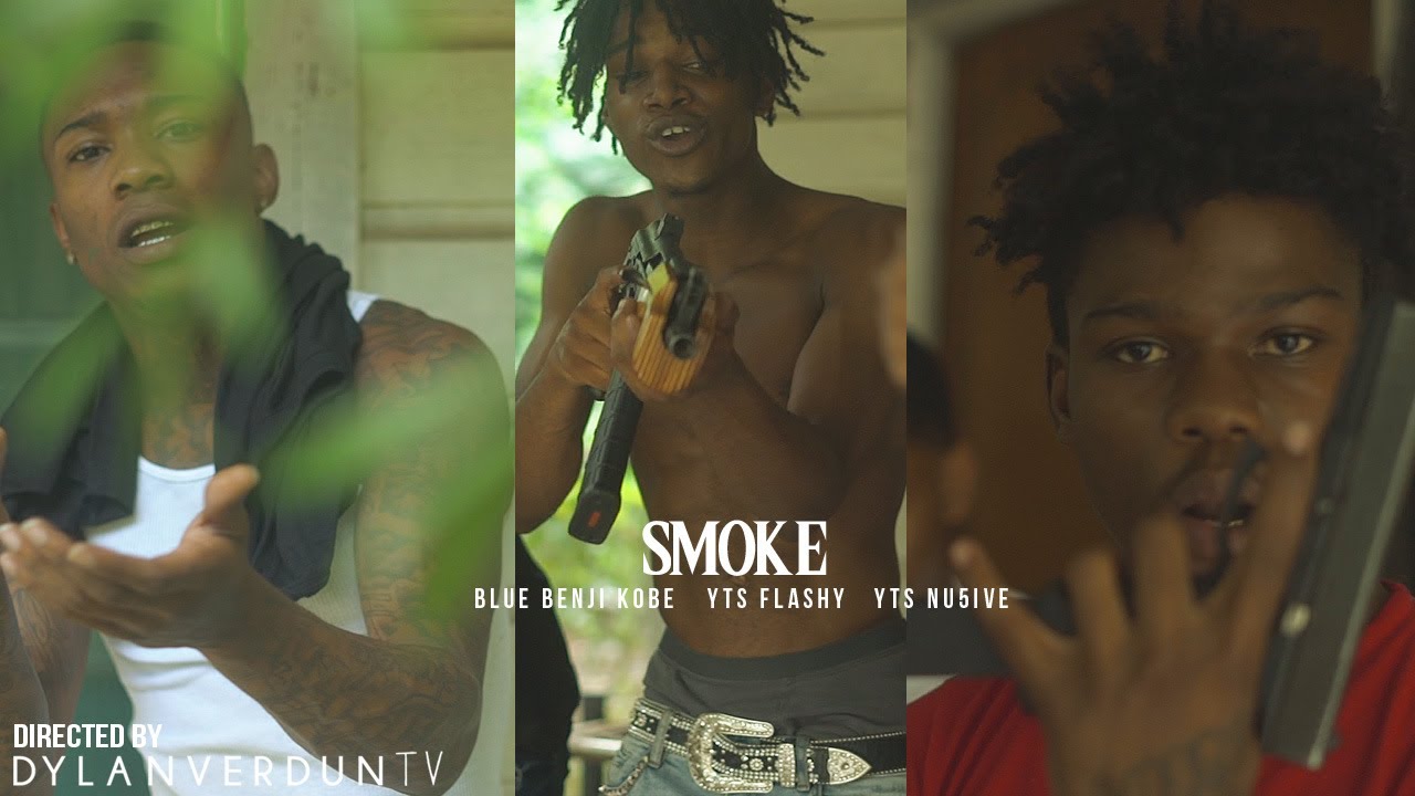 BlueBenjiKobe X YTS Flashy X YTS Nu5ive - Smoke (Official Music Video) @dylanverduntv
