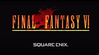 The Final Pixel Remaster ! | Final Fantasy 6 Pixel Remaster [Part 1] | Final Fantasy Marathon