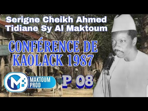 Download Conférence de Serigne Cheikh Ahmed Tidiane Sy Al Maktoum à Kaolack 1987 / 08ème Partie