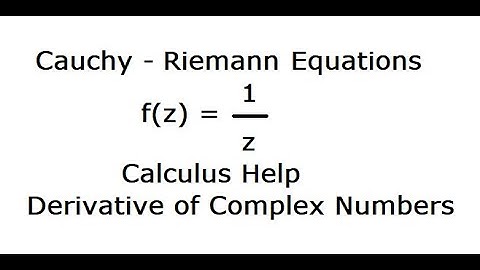 Calculus Help: Cauchy-Reimann Equations : 1/z - Step-by-step - Derivative of Complex Numbers