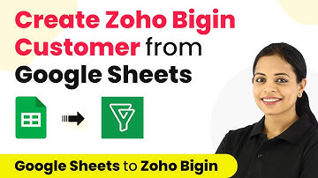 How to Create Zoho Bigin Customer from Google Sheets - Google Sheets Zoho Bigin Integration