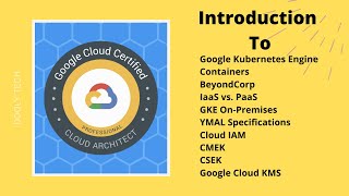 Google Cloud Platform | Cloud IAM | GKE | BeyondCorp | Things To Know