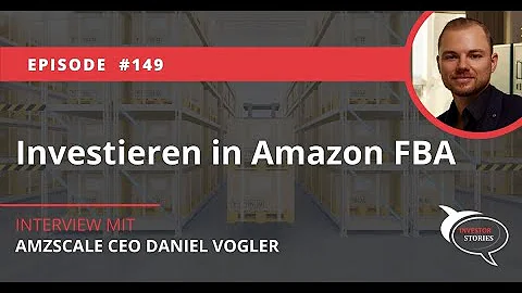 Folge 149: Investieren in Amazon FBA mit Amzscale ...