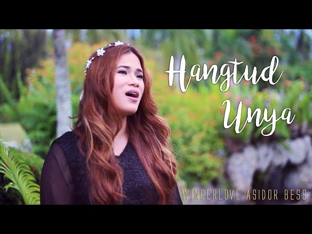 Hangtud Unya - Wincerlove Bess Asidor | The AsidorS 2017 Covers class=