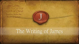 The Writing of James - An Overview of the Letter (Tim Lewis)