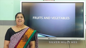 SILVER HILLS HSS | Std I | EVS | FRUITS & VEGETABLES | Ms Indu K