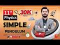 SIMPLE PENDULUM in URDU HD FSC Physics Book 1 Chapter 7 TOPIC 7.5