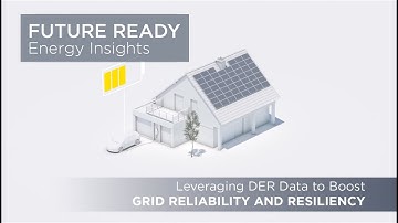 Future Ready Energy Insights: Leveraging DER Data to Boost Reliability and Resiliency