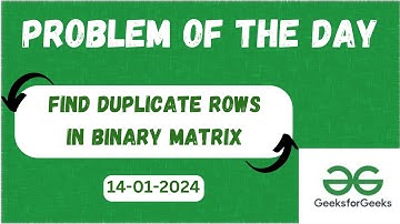 Find duplicate rows in a binary matrix | Problem of the day | Geeks for Geeks | POTD GFG | Java