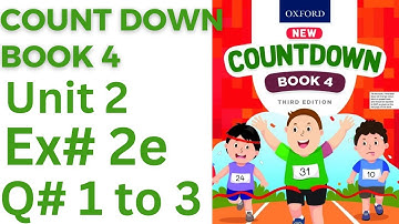 oxford countdown book class 4 Unit 2  Ex 2e || class 4 Unit 2 Ex 2e Q#1 to 3 solution @ytacademy198