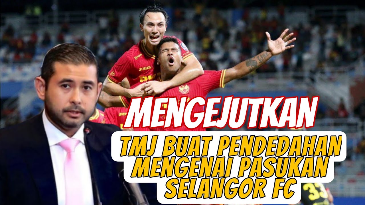 TMJ HAIRAN CAMPUR TANGAN INDIVIDU DALAM SELANGOR FC - YouTube