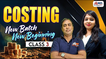 COSTING - Class 3 | For CA & CMA Inter May/June & Sep 25 | MEPL Classes