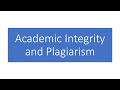 Academic integrity and plagiarism