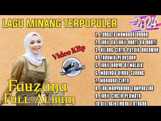 FAUZANA - LAGU MINANG TERBARU FULL ALBUM TERPOPULER 2024 - Tungkek Mambaok Rabah - Janji Ka Janji🎶 class=