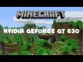 Minecraft on Nvidia Geforce gt 630