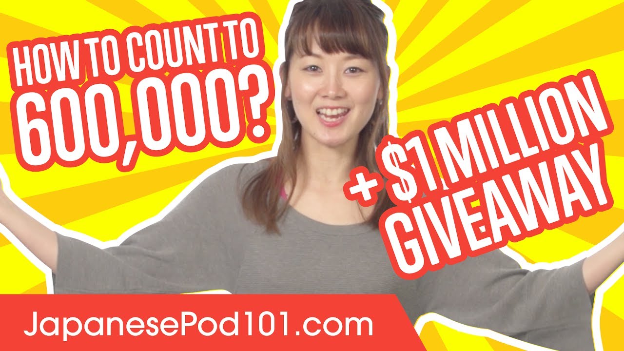 ⁣How to Count to 600,000 in Japanese? + $1 Million Giveaway [Info in the description]