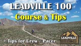 Leadville 100 miles Ultra Marathon - Course & Tips Racing, Crewing & Pacing